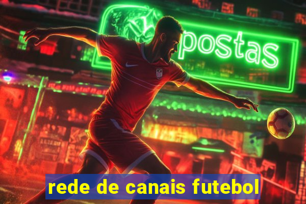 rede de canais futebol